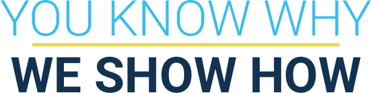 Text: YOU KNOW WHY | WE SHOW HOW